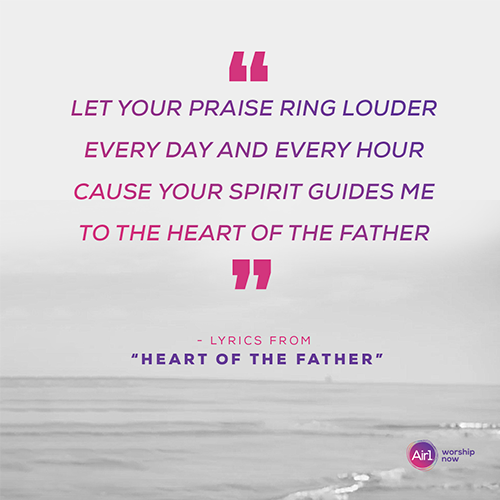 "Heart Of The Father" 