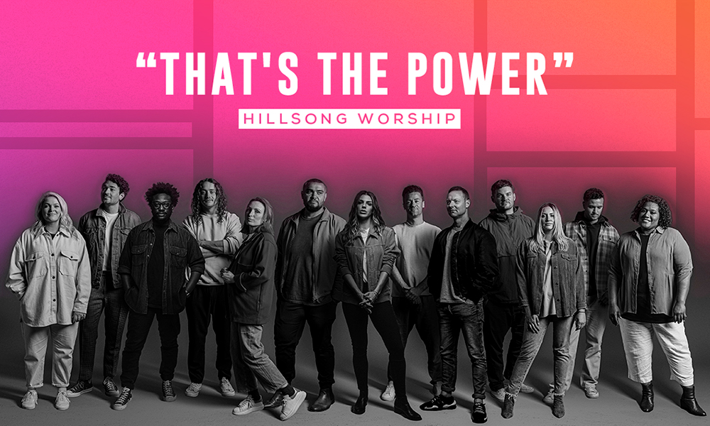 "That's The Power" by Hillsong Worship 
