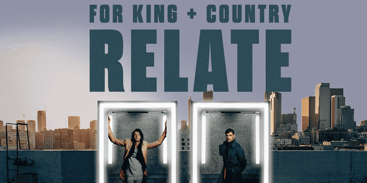 for KING & COUNTRY "Relate"