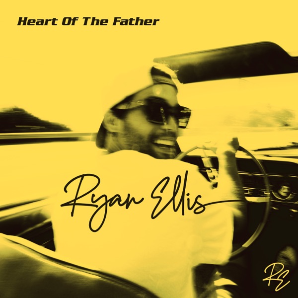 "Heart of the Father" by Ryan Ellis