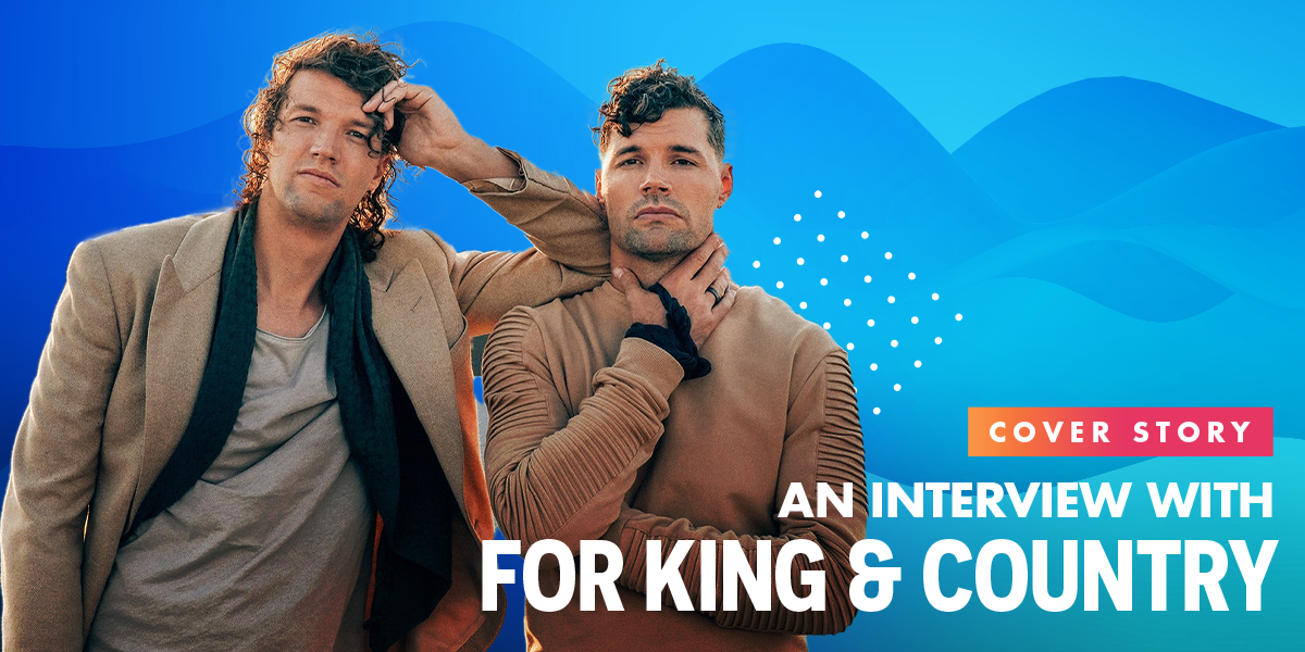 K-LOVE Cover Story: for KING & COUNTRY