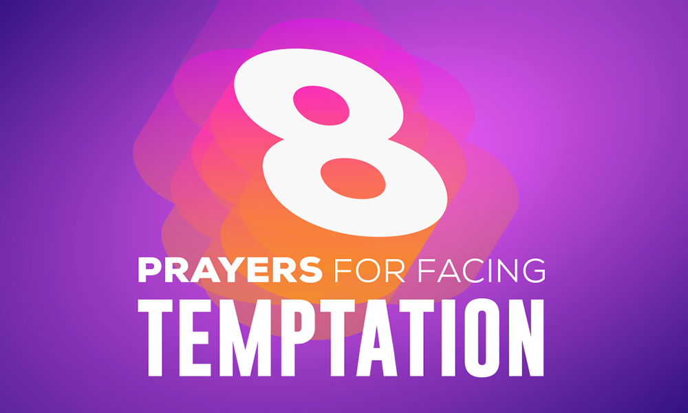 8 Prayers for Facing Temptation