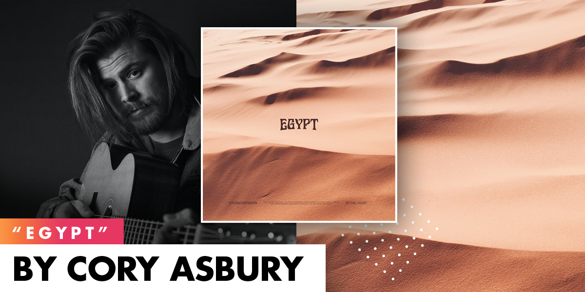 Cory Asbury “Egypt”
