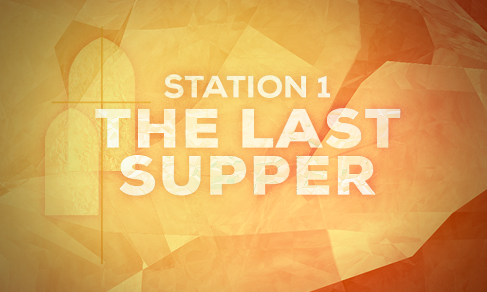 Station 1 The Last Supper