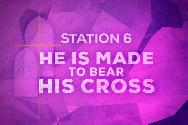 Station 6 He is Made to Bear His Cross