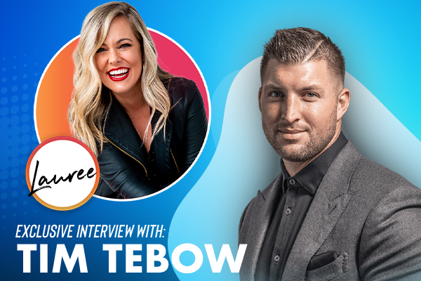 Tim Tebow Joins Lauree for an Exclusive Interview