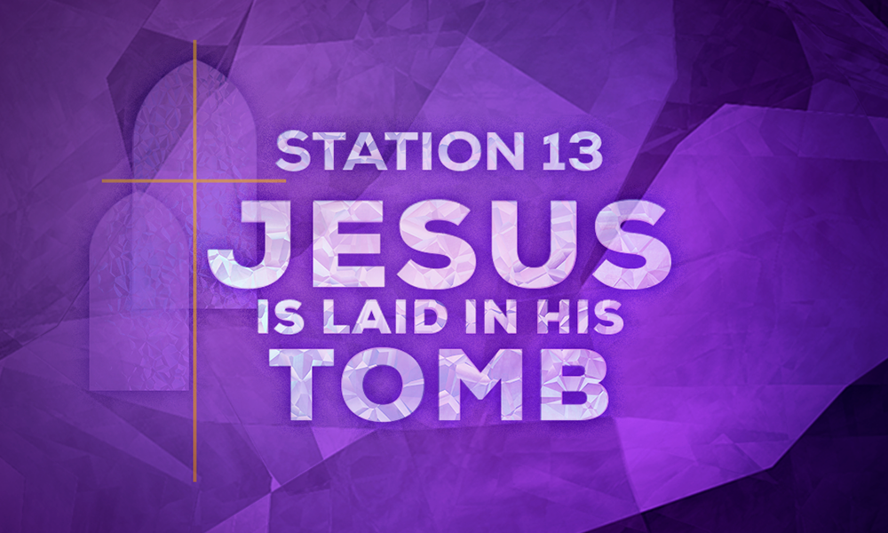 Station 13 Jesus is Laid in His Tomb