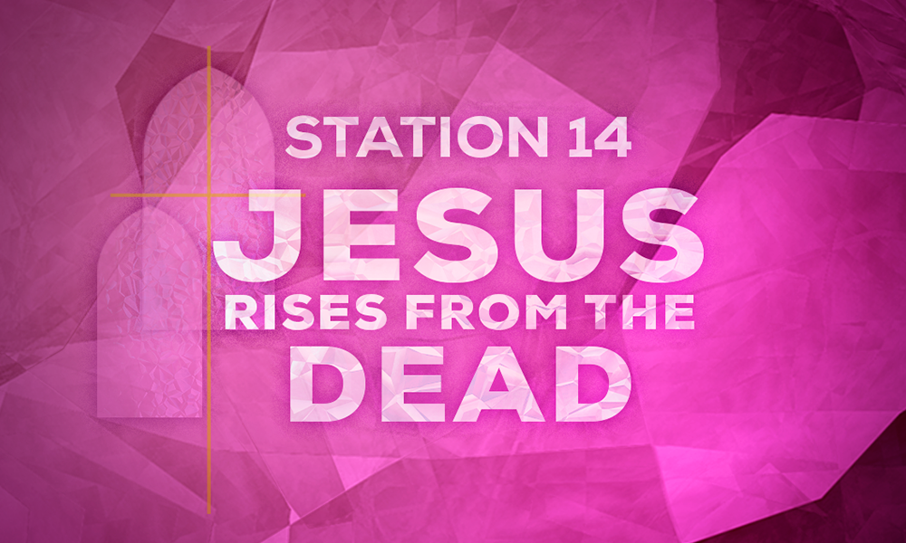 Station 14 Jesus rises from the Dead