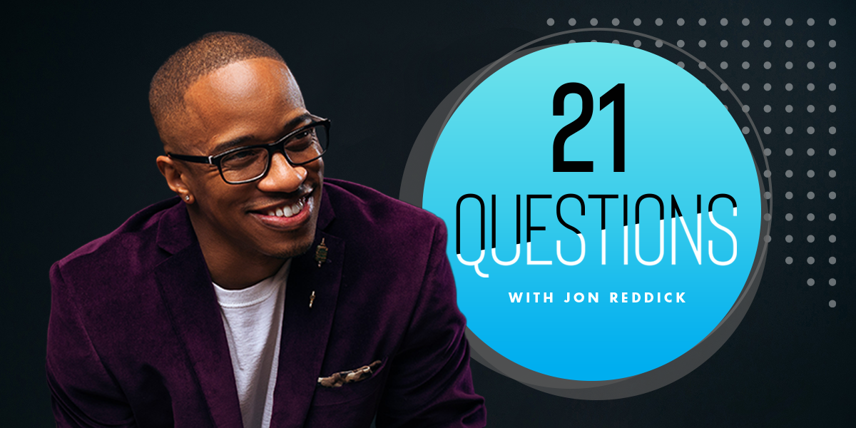 21 Questions with Jon Reddick