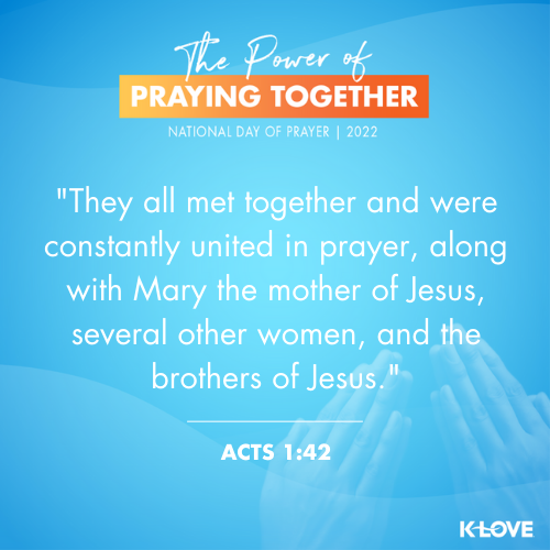 They all met together and were constantly united in prayer, along with Mary the mother of Jesus, several other women, and the brothers of Jesus. - Acts 1:42 