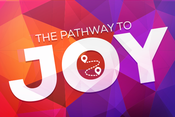 The Pathway to Joy