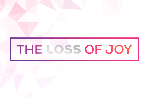 The Loss of Joy