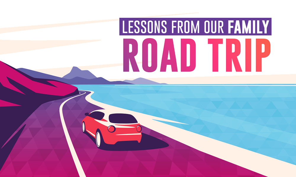 Lessons From Our Family Road Trip