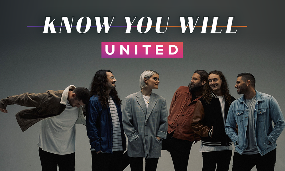 Know You Will - UNITED