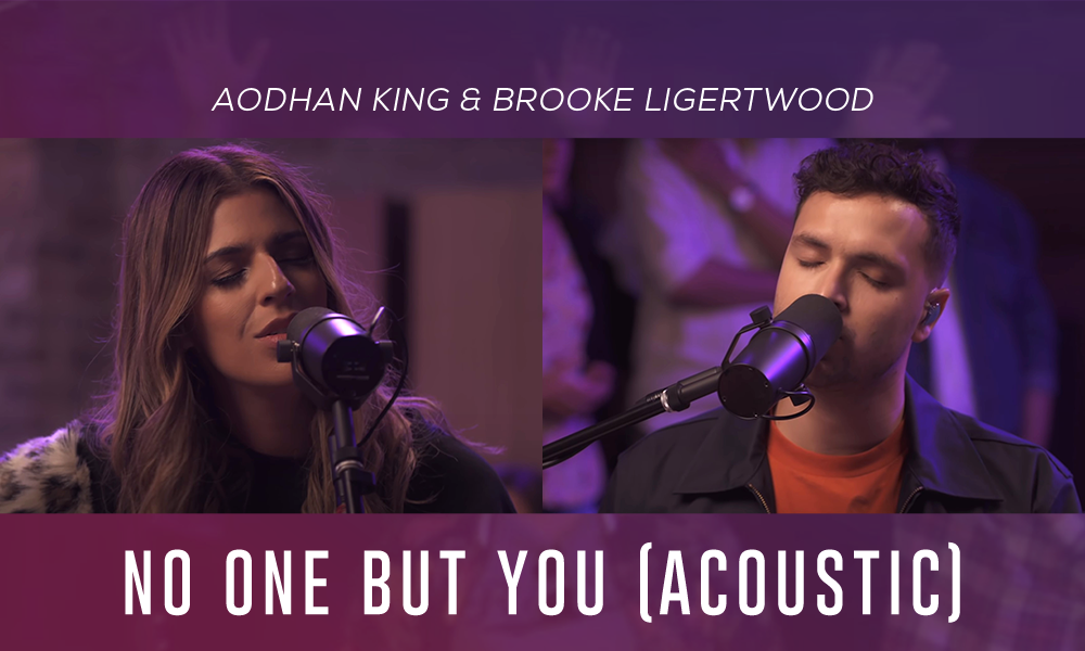 Aodhan King & Brooke Ligertwood No One But You (Acoustic)