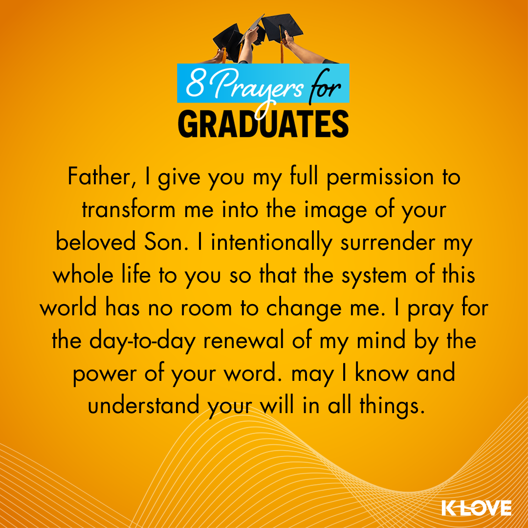 8 Prayers for Graduates | Positive Encouraging K-LOVE