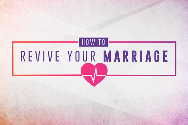 How to Revive Your Marriage