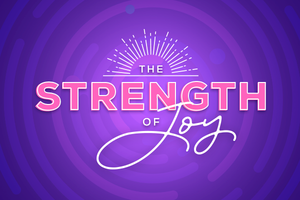 The Strength of Joy