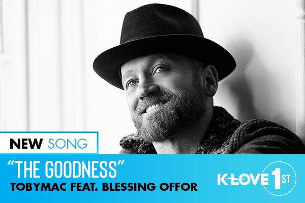 K-LOVE First: TobyMac's "The Goodness"