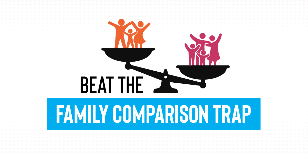 5 Ways to Help Your Family Beat the Comparison Trap