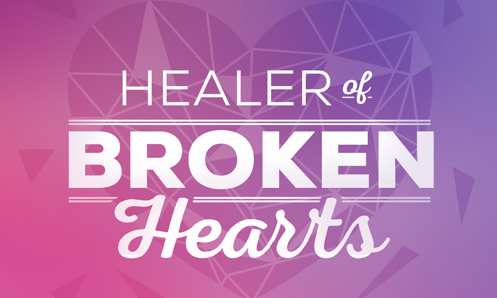 Healer of Broken Hearts