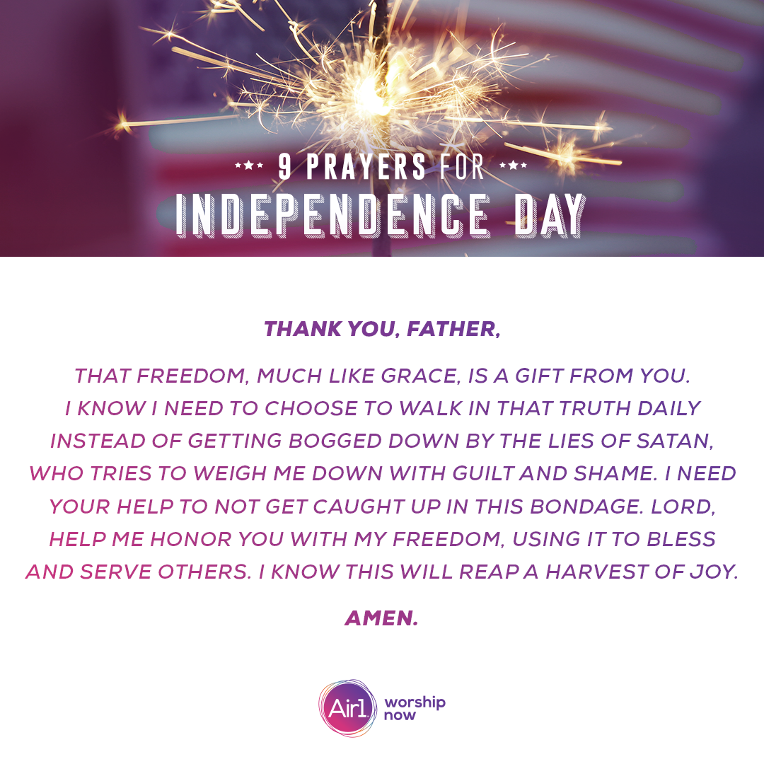 Thank you, Father, that freedom, much like grace, is a gift from you. I know I need to choose to walk in that truth daily instead of getting bogged down by the lies of Satan, who tries to weigh me down with guilt and shame. I need your help to not get caught up in this bondage. Lord, help me honor you with my freedom, using it to bless and serve others. I know this will reap a harvest of joy.