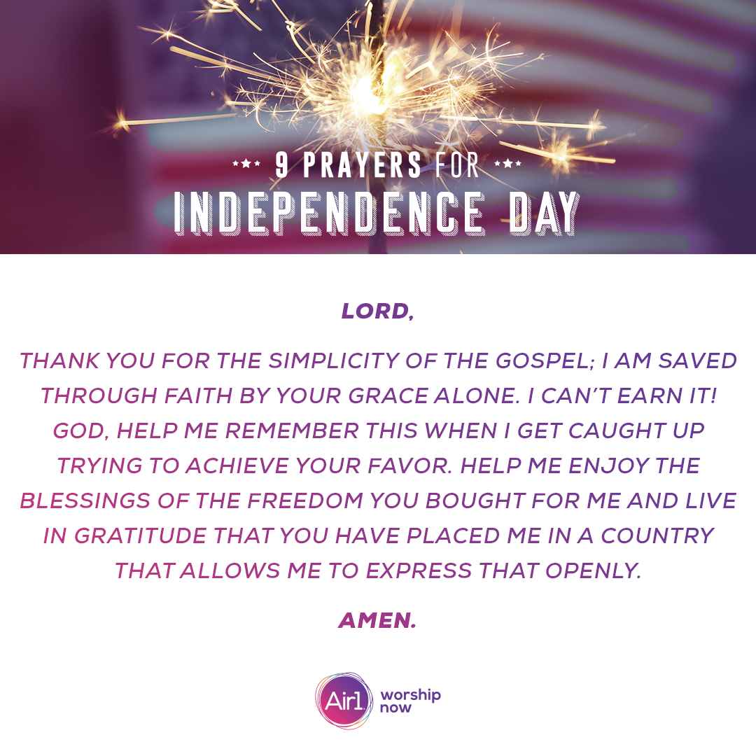 Lord, thank you for the simplicity of the gospel; I am saved through faith by your grace alone. I can’t earn it! God, help me remember this when I get caught up trying to achieve your favor. Help me enjoy the blessings of the freedom you bought for me and live in gratitude that you have placed me in a country that allows me to express that openly.