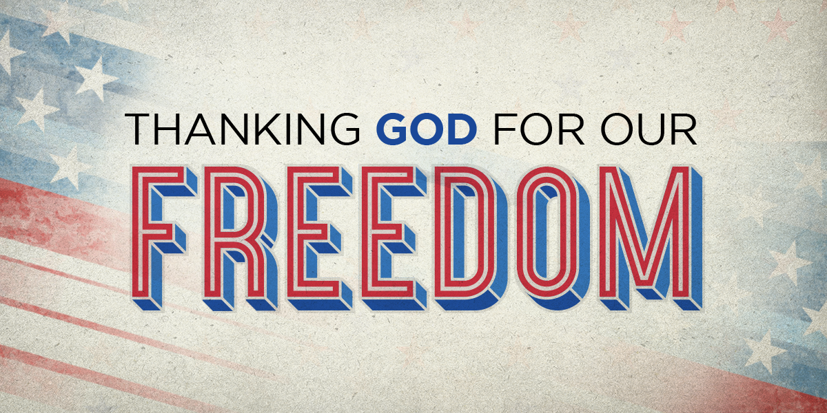 Thanking God for Our Freedom