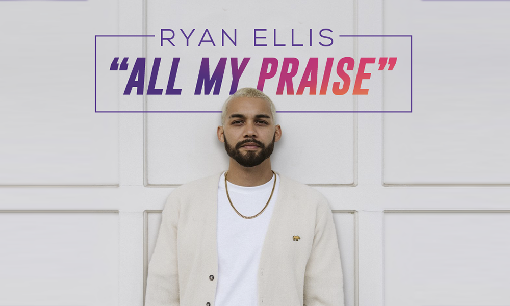 Ryan Ellis All My Praise