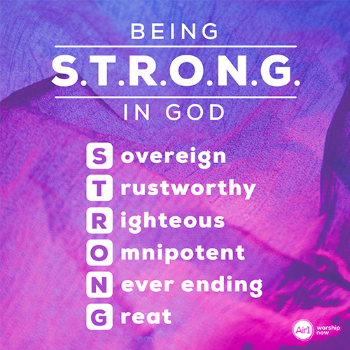 Being STRONG in God
