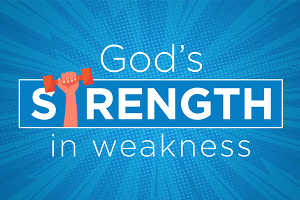 God's Strength in Weakness