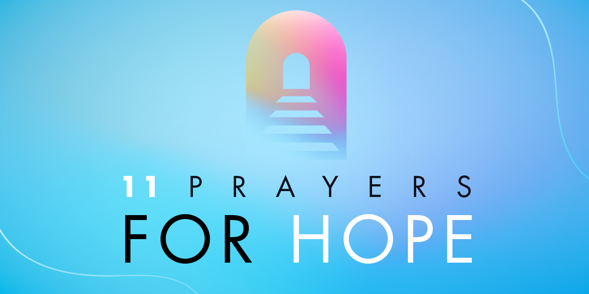 11 Prayers for Hope