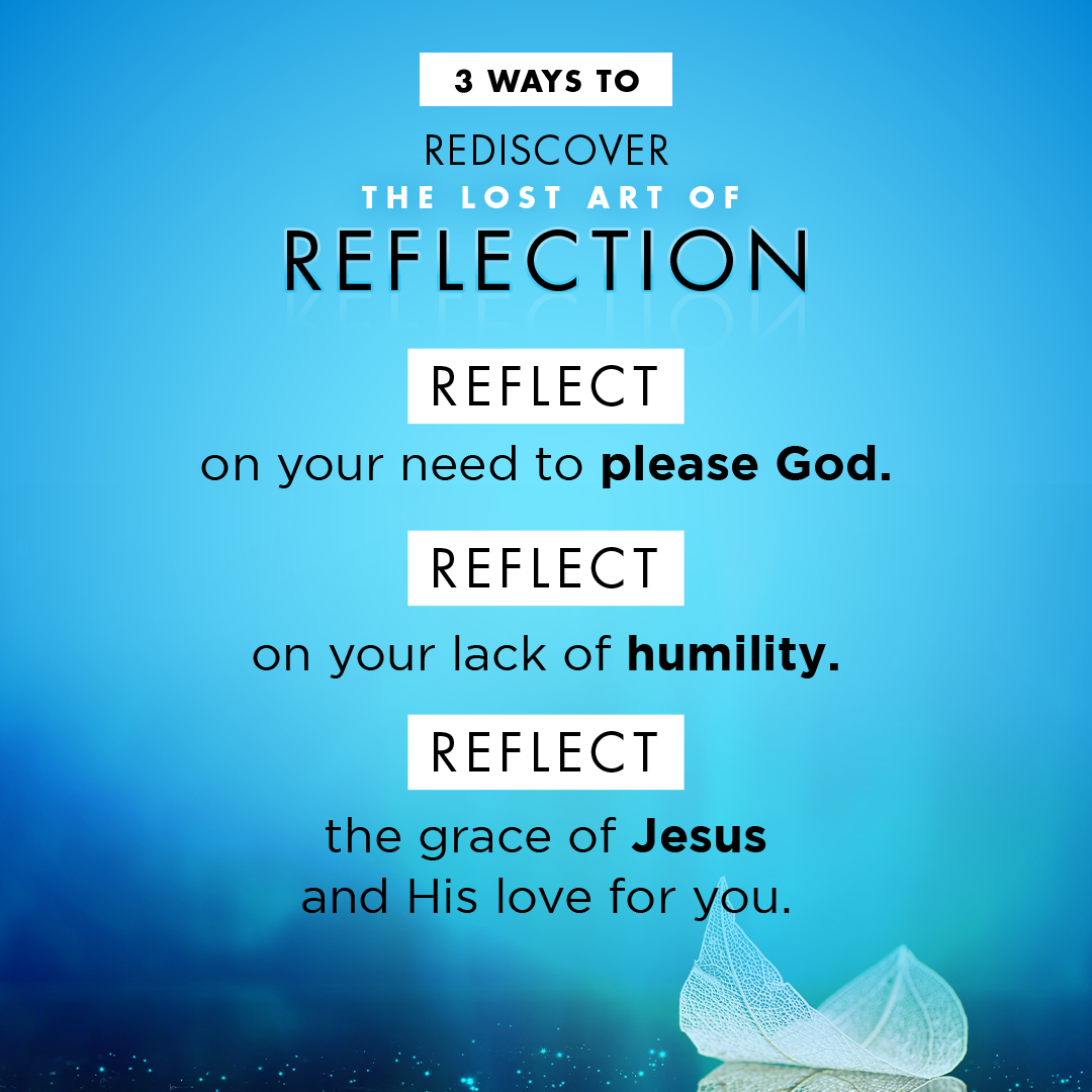 3 Ways to Rediscover the Lost Art of Reflection