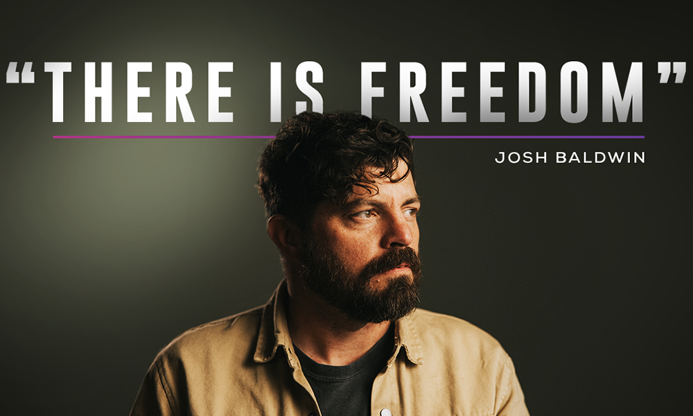 There is Freedom Josh Baldwin