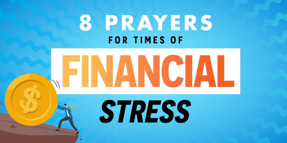 8 Prayers for Times of Financial Stress