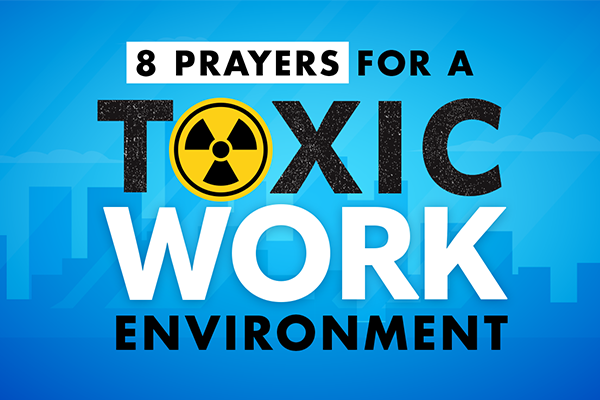 8 Prayers for a Toxic Work Environment