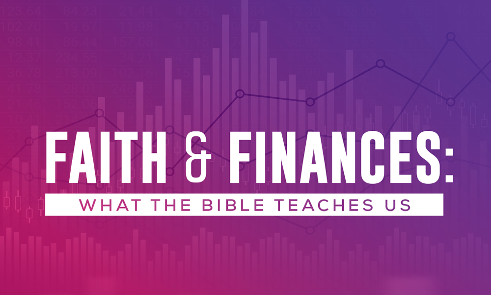 Faith & Finances What the Bible Teaches Us