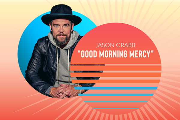Jason Crabb "Good Morning Mercy"