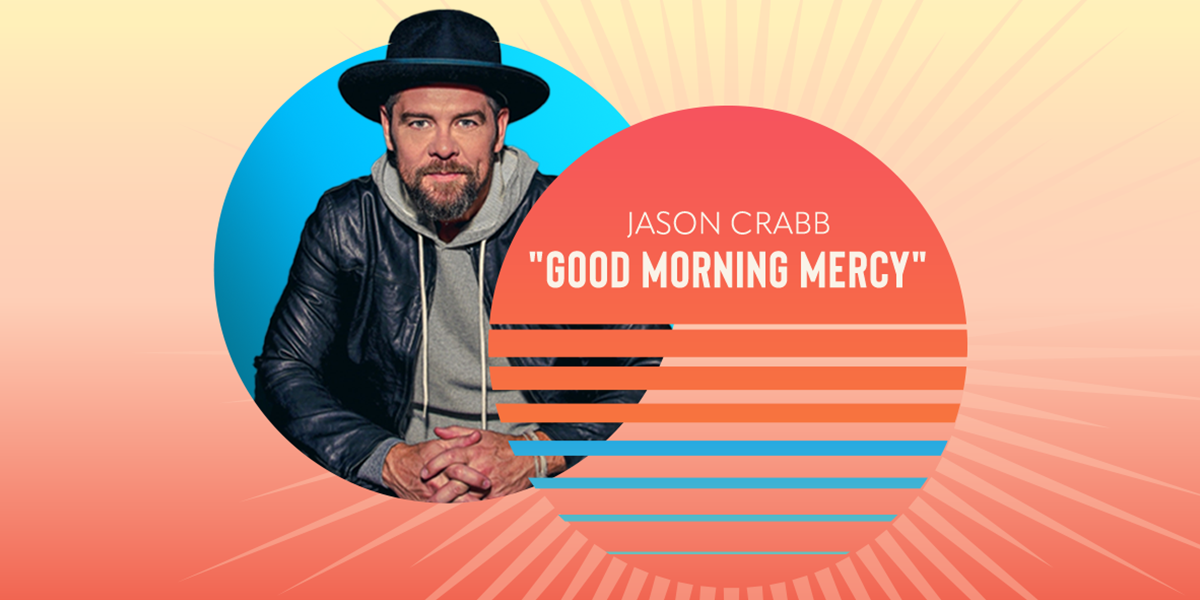 Jason Crabb "Good Morning Mercy"