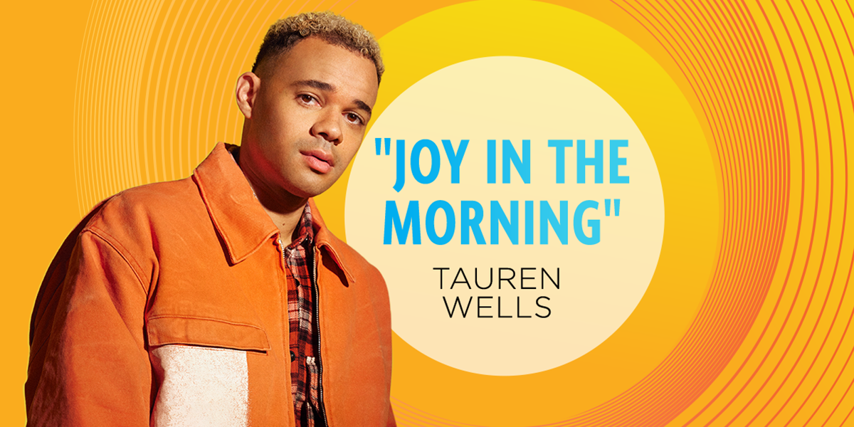 "Joy In The Morning" Tauren Wells