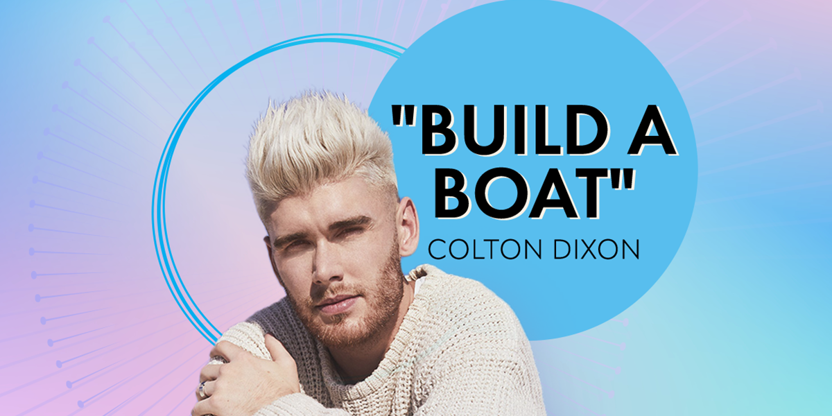 "Build A Boat" Colton Dixon