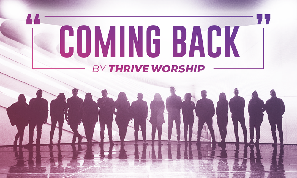 Coming Back by Thrive Worship