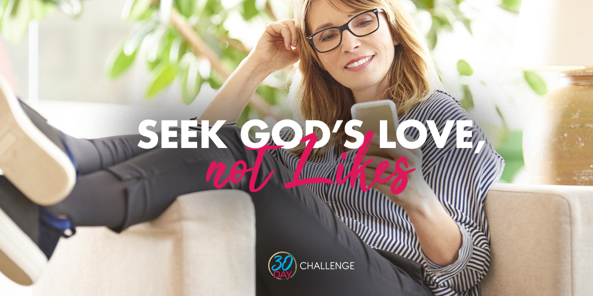seek God's love, not likes text