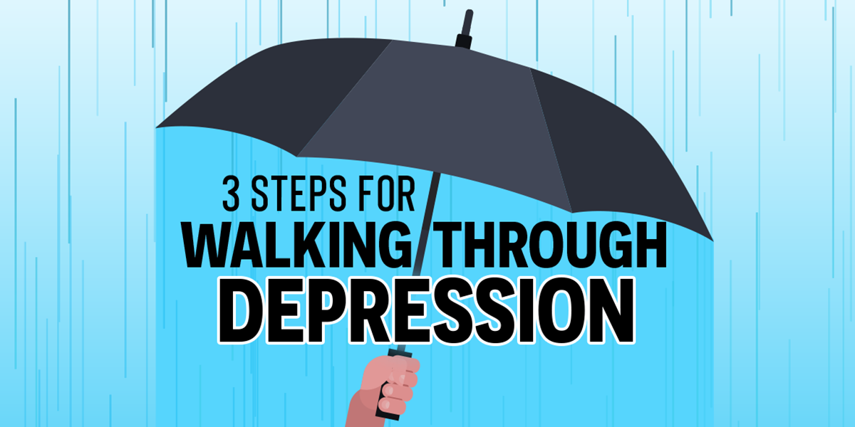 3 Steps for Walking Through Depression