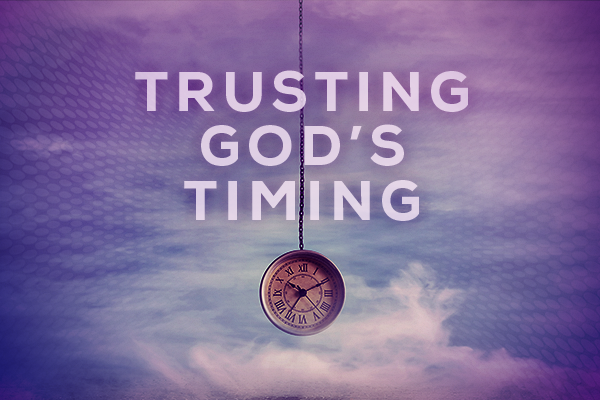 Trusting God's Timing