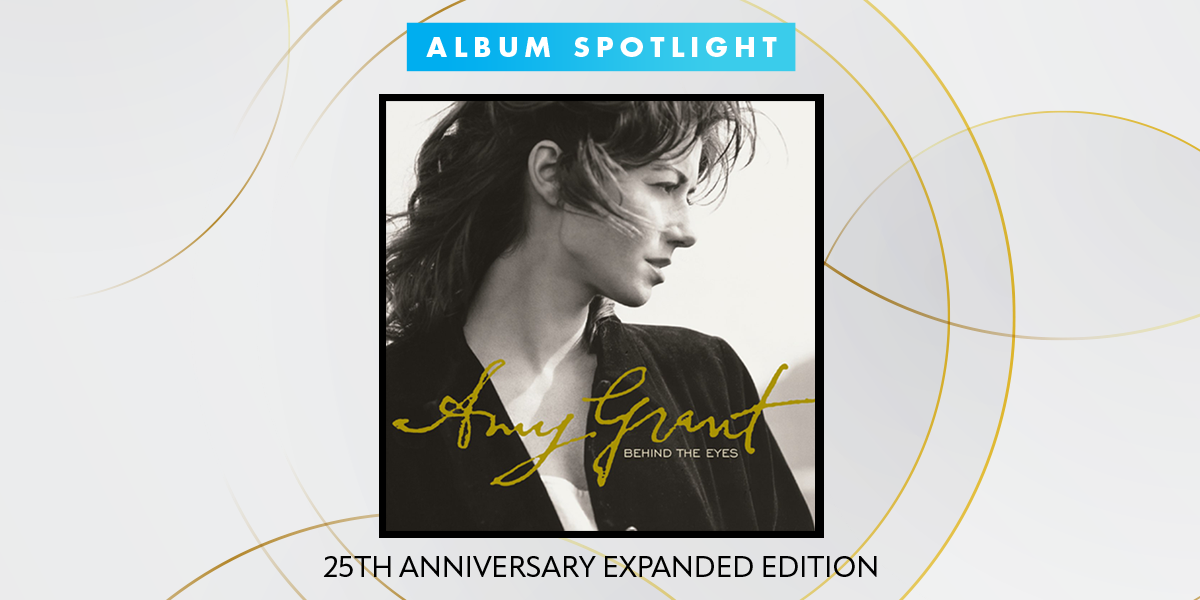 Behind The Eyes (25th Anniversary Expanded Edition) Triple Vinyl Record -  Amy Grant