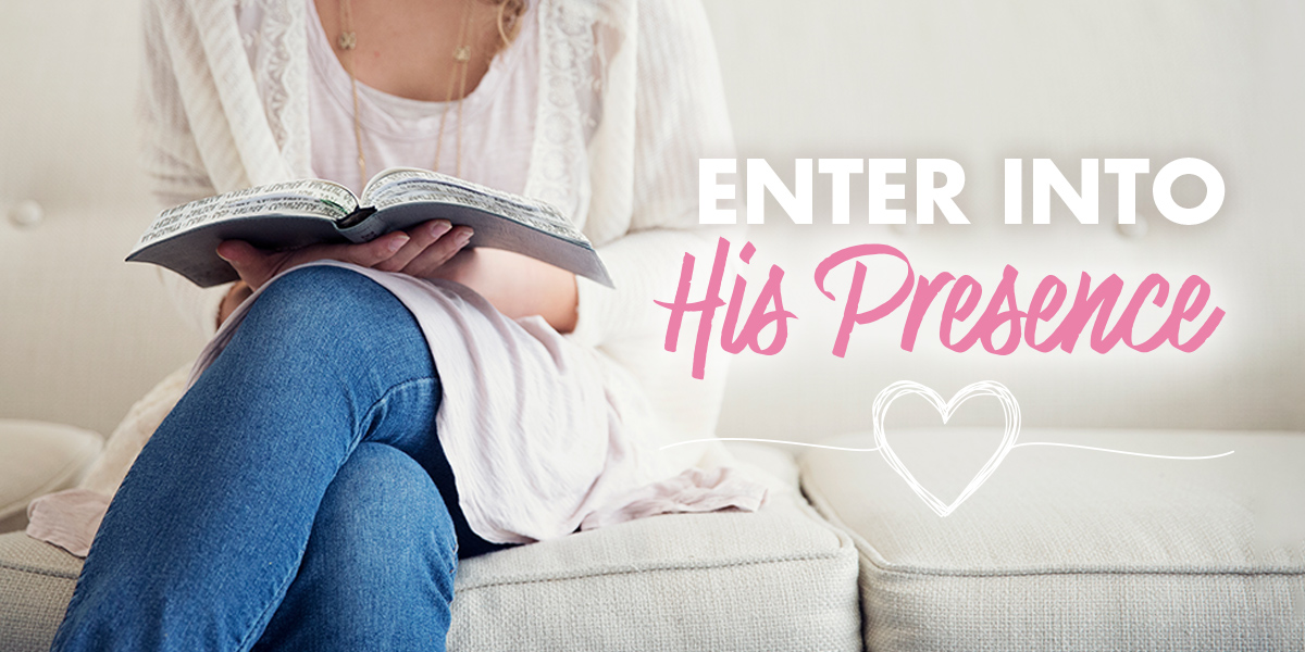 Enter Into His Presence
