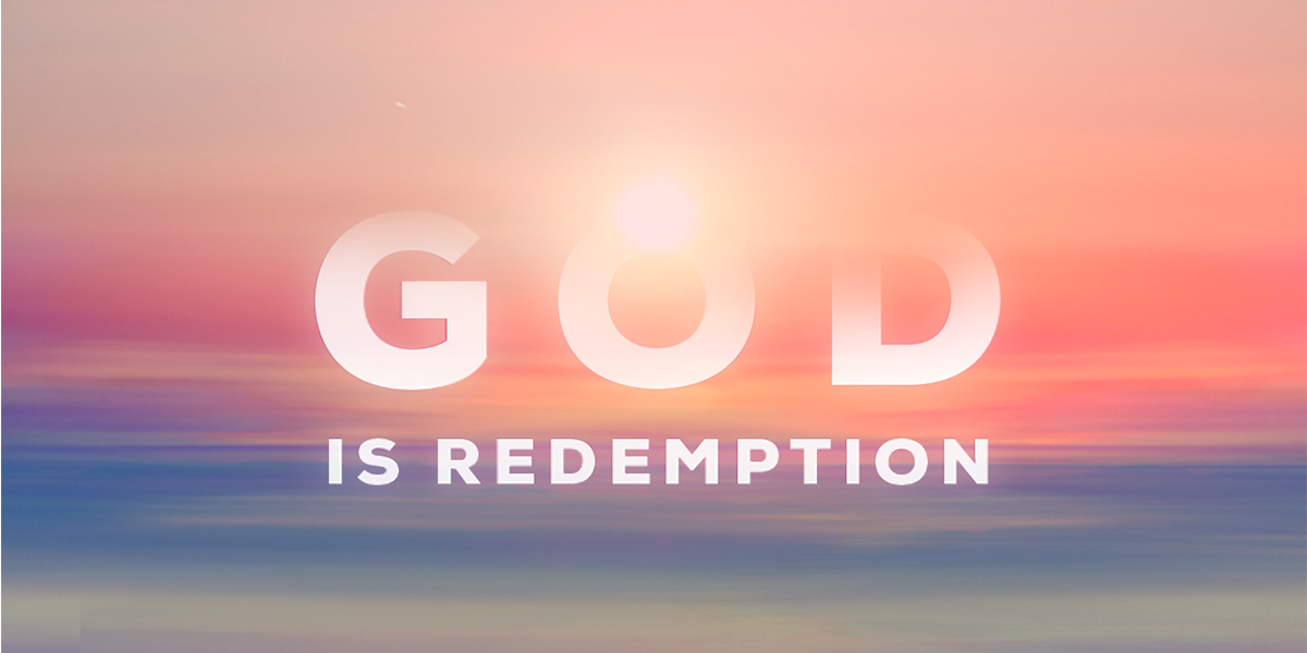 God Is Redemption