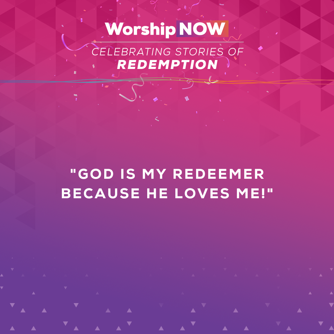 God is my redeemer because He loves me!