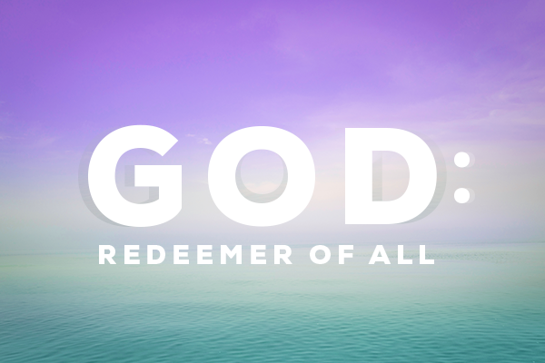 God: Redeemer Of All